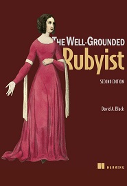 The Well-Grounded Rubyist, 2nd Edition