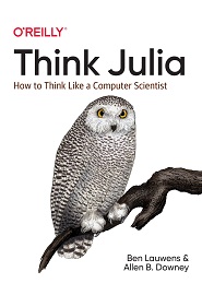 Think Julia: How to Think Like a Computer Scientist
