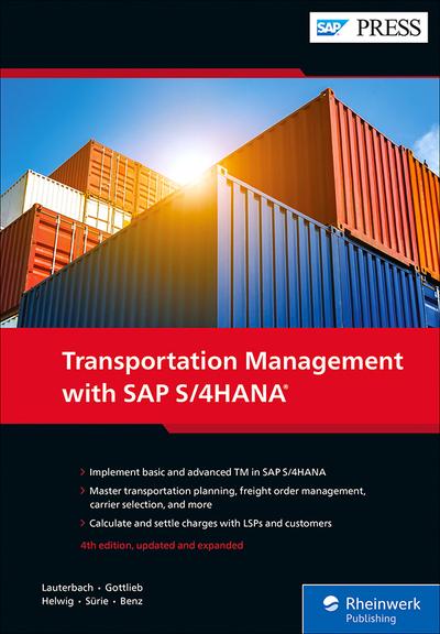 Transportation Management With SAP S/4HANA, 4th Edition