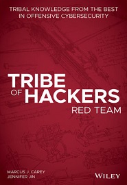 Tribe of Hackers Red Team: Tribal Knowledge from the best in Offensive Cybersecurity