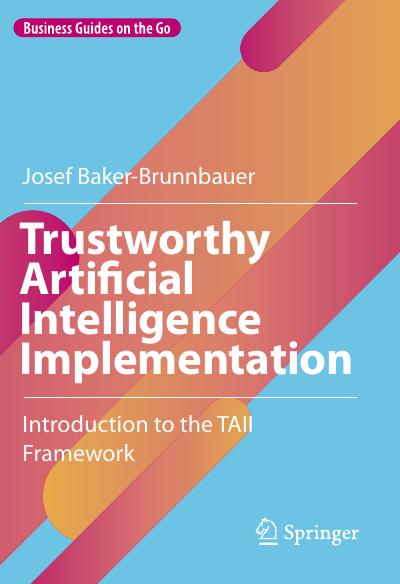 Trustworthy Artificial Intelligence Implementation: Introduction to the TAII Framework