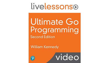 Ultimate Go Programming LiveLessons, 2nd Edition