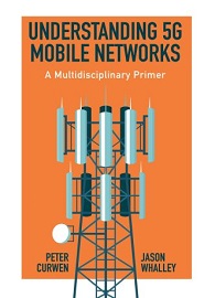 Understanding 5g Mobile Networks: A Multidisciplinary Primer