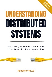 Understanding Distributed Systems: What every developer should know about large distributed applications, 2nd Edition