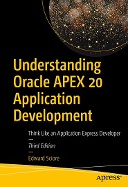 Understanding Oracle APEX 20 Application Development: Think Like an Application Express Developer, 3rd Edition