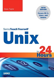 Unix in 24 Hours, Sams Teach Yourself: Covers OS X, Linux, and Solaris, 5th Edition