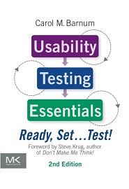 Usability Testing Essentials: Ready, Set…Test!, 2nd Edition