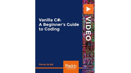 Vanilla C#: A Beginner’s Guide to Coding
