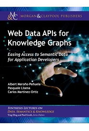 Web Data APIs for Knowledge Graphs: Easing Access to Semantic Data for Application Developers