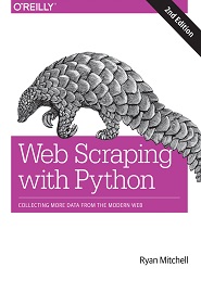 Web Scraping with Python: Collecting More Data from the Modern Web, 2nd Edition