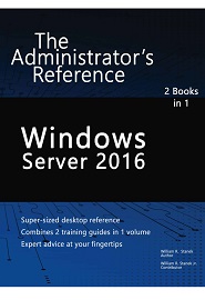Windows Server 2016: The Administrator’s Reference