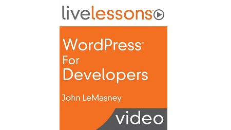 WordPress for Developers LiveLessons
