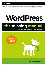 WordPress: The Missing Manual: The Book That Should Have Been in the Box, 3rd Edition
